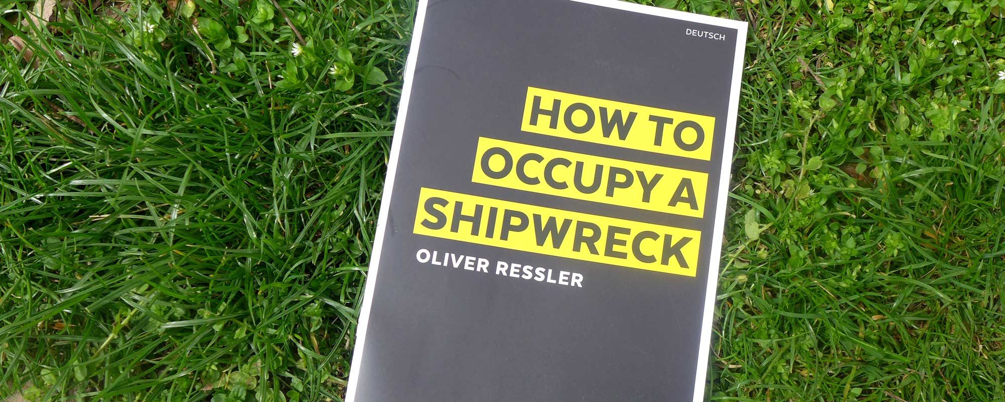 How To Occupy A Shipwreck
